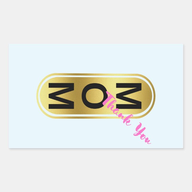 Mom, Thank You! Rectangular Sticker (Front)