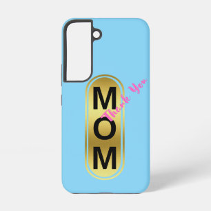 Mom, Thank You! Samsung Galaxy Case