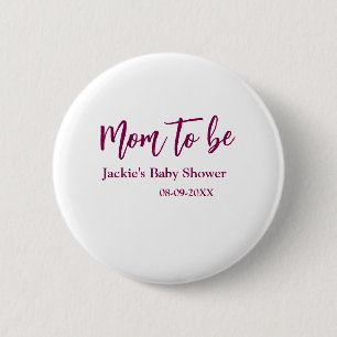 Mom to be baby shower name date pink simple minima 6 cm round badge