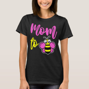Mom To Bee Cute T-Shirt