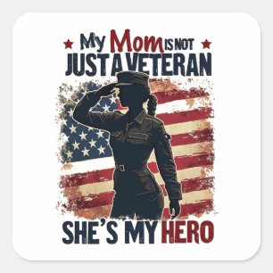 Mom Veteran Hero Patriotic Mothers Day Square Sticker