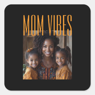 Mom Vibes custom photo Square Sticker