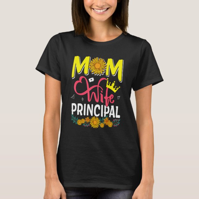 Mom Wife Principal Cute Floral Sunflowers Mother's T-Shirt (Front)