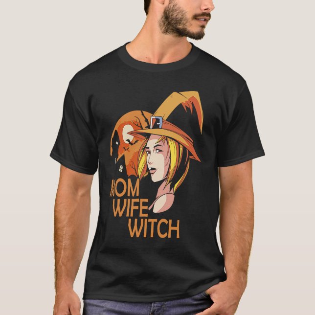 Mom Wife Witch T-Shirt (Front)