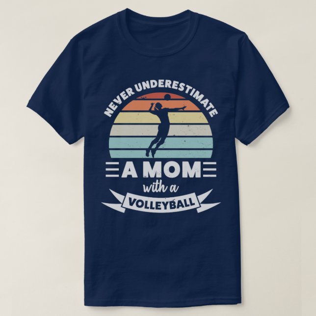 Mom with a Volleyball Funny Gift Wife T-Shirt (Design Front)