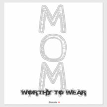MOM - Worthy To Wear