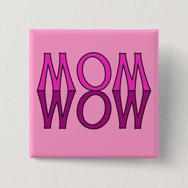 MOM WOW! Cool Mum's Day Tshirt 15 Cm Square Badge (Front)