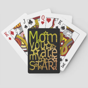 MOM YOU ARE MY STAR mother's day gift idea Playing Cards