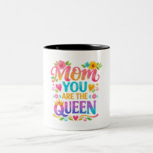 MOM YOU ARE THE QUEEN Typography Two-Tone Coffee Mug