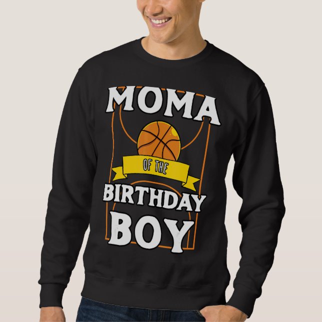 Moma Of The Birthday Baller Basketball Bday Party Sweatshirt (Front)