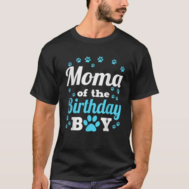 Moma Of The Birthday Boy Dog Paw Bday Party Celebr T-Shirt (Front)