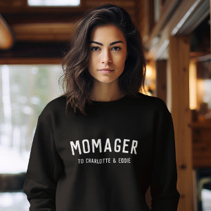 Momager   Modern Mum Manager Kids Names Sweatshirt