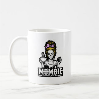 Mombie Zombie Funny  Coffee Mug