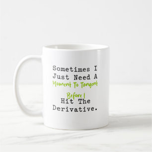 Moment to Tangent Before Derivative Calculus Coffee Mug