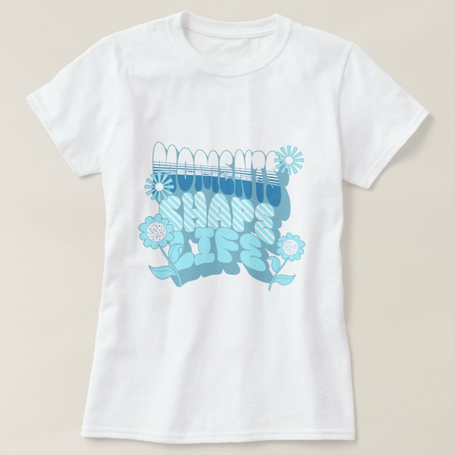 Moments Shape Life T-Shirt (Design Front)