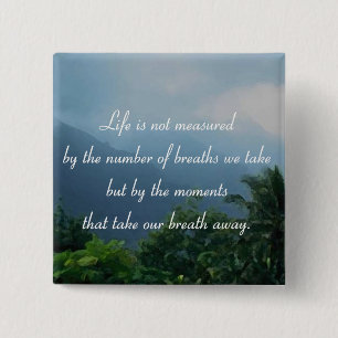Moments That Take Our Breath Away 15 Cm Square Badge