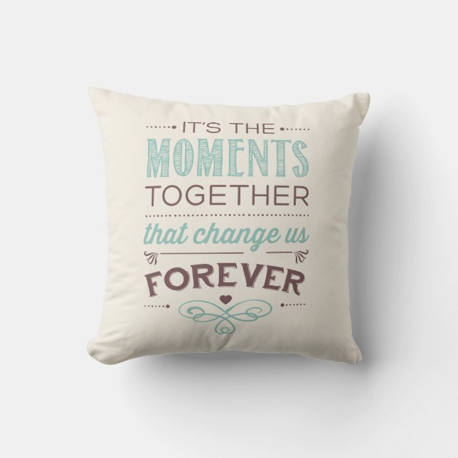 Moments Together Forever Sentiment Throw Pillow (Front)