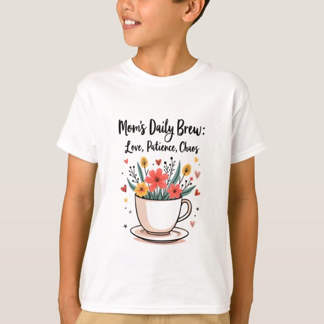 Momes Daily Brew : A Mother's Love  T-Shirt (Front)