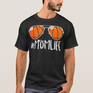 Momlife Basketball Aviators Mother's Day Bball Mum T-Shirt