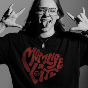 Momlife Is Lit Funny Motherhood Mum Mothers Day T-Shirt