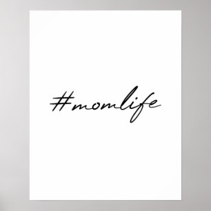 #MomLife   Motherhood Modern Script Mother's Day Poster