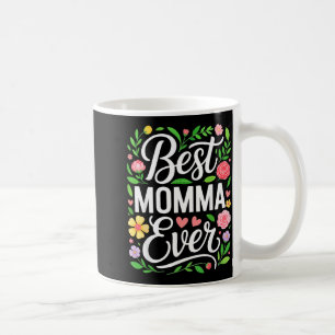 Momma Ever Shirt Women Mothers Day Coffee Mug