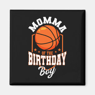 Momma Of The Birthday Boy Bysketbyll Theme Bday Pa Magnet