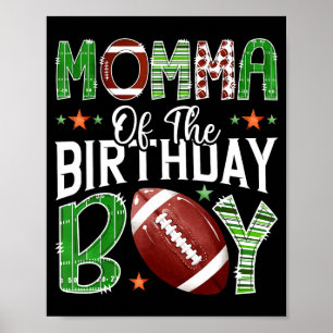 Momma of the birthday boy game day football lover  poster