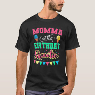Momma Of The Birthday Sweetie Ice Cream Bday Party T-Shirt