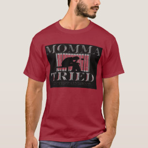 Momma Tried Ent. Large Print Tee