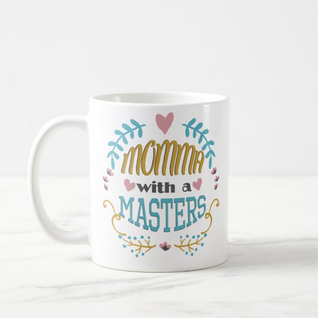 Momma With A Masters Degree Graduation Coffee Mug (Left)