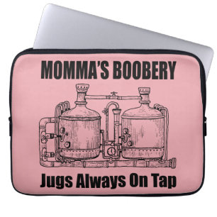 Momma's Boobery Jugs Always On Tap Laptop Sleeve