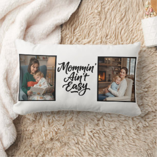 Mommin Ain't Easy Brush Script Two 2 Photo Lumbar Cushion