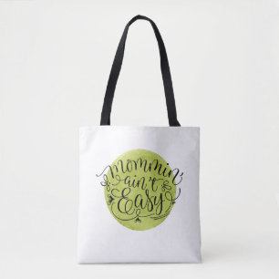 Mommin' Ain't Easy on Green Watercolor Circle Tote Bag