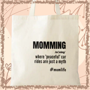 Momming Funny Slogan Momlife Mother's Day Tote Bag