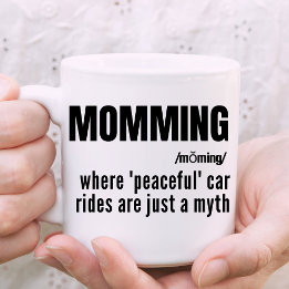 Momming Funny Slogan Mothers Day Gift Coffee Mug
