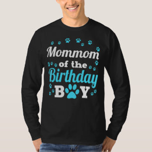 Mommom Of The Birthday Boy Dog Paw Bday Party Cele T-Shirt