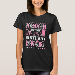 MomMom Of The Birthday Cow Girl Rodeo Cowgirl Birt T-Shirt