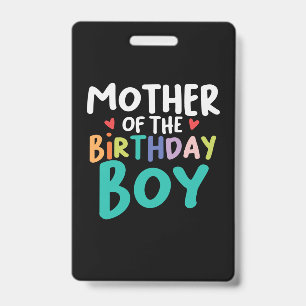 Mommy Art Mother Of The Birthday Boy ID Badge