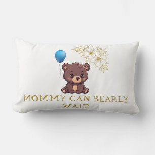 MOMMY CAN BEARLY WAIT cute girl bearly Baby bodysu Lumbar Cushion