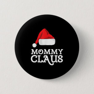 Mommy Claus Christmas Santa's Hat Pajama Family Xm 6 Cm Round Badge