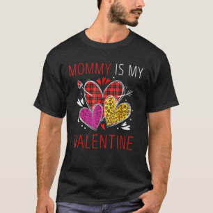 Mommy Is My Valentine Three Hearts Leopard Buffalo T-Shirt