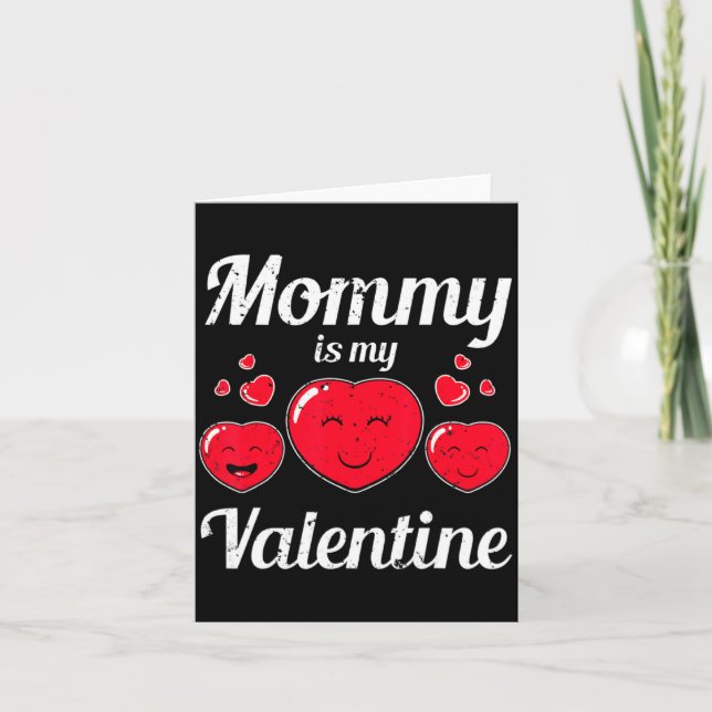 Mommy Is My Valentine Valentines Day Heart Love Bo Card (Front)