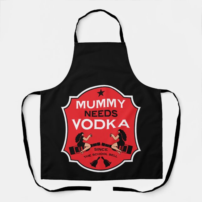 Mommy Needs Vodka Apron (Front)