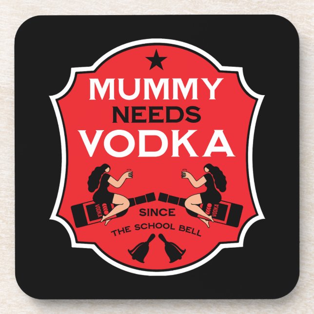 Mommy Needs Vodka Coaster (Front)