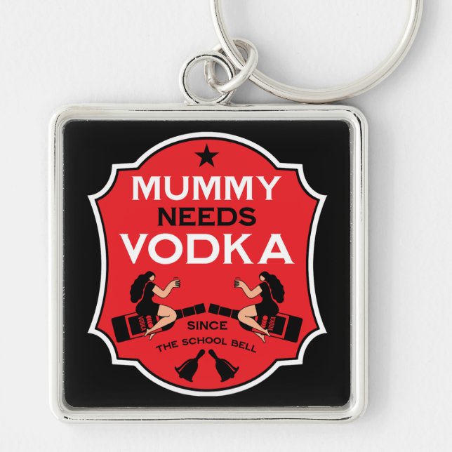 Mommy Needs Vodka Key Ring (Front)