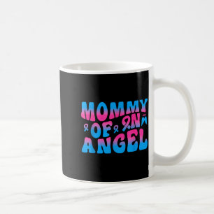 Mommy Of An Angel Infant Loss Remembrance  Coffee Mug