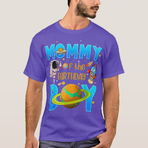 Mommy Of The Birthday Boy Astronaut Space Theme Pa T-Shirt