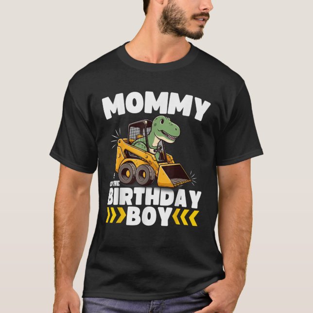 Mommy of the Birthday Boy Dinosaur Construction Wo T-Shirt (Front)