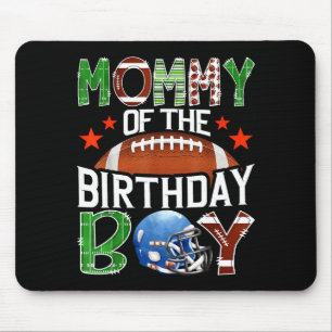 Mommy Of The Birthday Boy Game Day Football Lover Mouse Pad